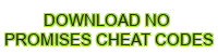 download no promises cheat codes